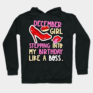 December Girl Birth Month Heels Stepping Birthday Like Boss Hoodie